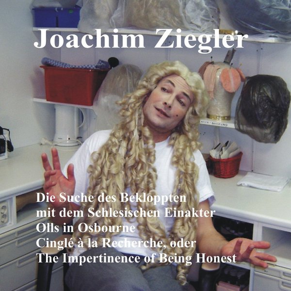 Joachim Ziegler - "Die Suche des Bekloppten"
