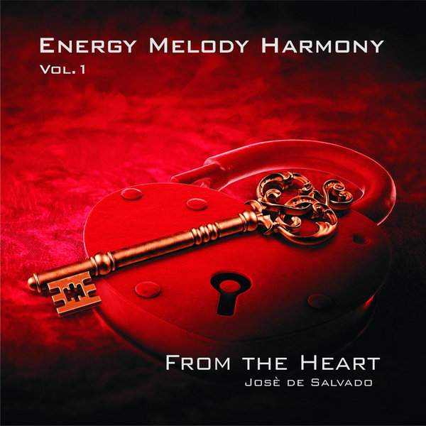 Josè de Salvado - Energie - Melody - Harmony - Vol.1 - From the Heart